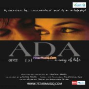 Ada | Audio: http://www.saavn.com/s/album/hindi/Ada-2008/Z3Tsu87muFQ_ | Video: https://www.youtube.com/playlist?list=PLRySoOC5kN0zDf-0zonXxKlbKgM6KW3Zt